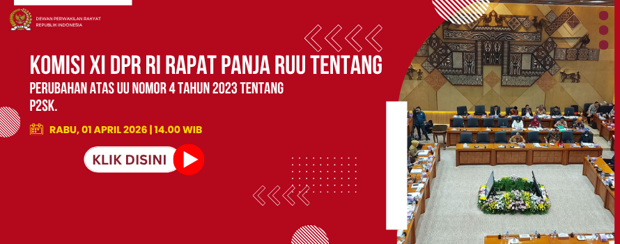 KOMISI XI DPR RI RAPAT PANJA RUU TENTANG PERUBAHAN ATAS UU NOMOR 4 TAHUN 2023 TENTANG P2SK.