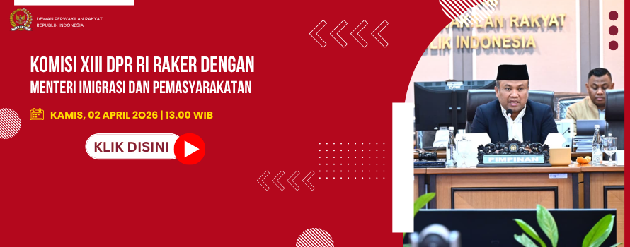 KOMISI XIII DPR RI RAKER DENGAN MENTERI IMIGRASI DAN PEMASYARAKATAN