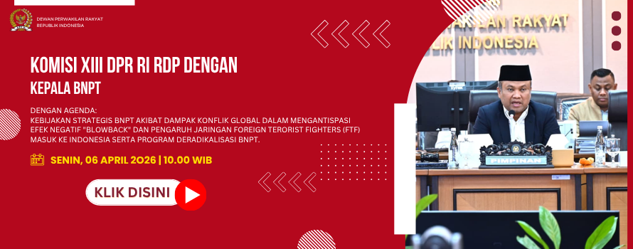 KOMISI XIII DPR RI RDP DENGAN KEPALA BNPT