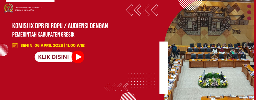 KOMISI IX DPR RI RDPU / AUDIENSI DENGAN PEMERINTAH KABUPATEN GRESIK