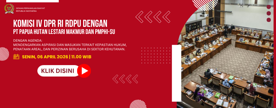 KOMISI IV DPR RI RDPU DENGAN PT PAPUA HUTAN LESTARI MAKMUR DAN PMPHI-SU