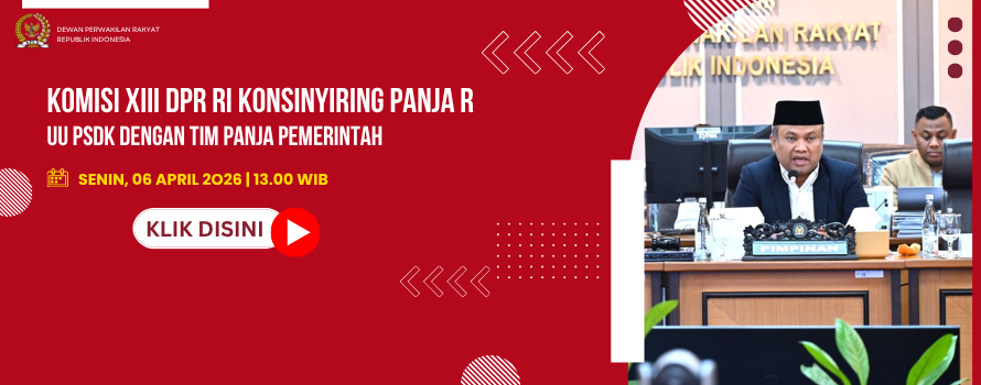 KOMISI XIII DPR RI KONSINYIRING PANJA RUU PSDK DENGAN TIM PANJA PEMERINTAH