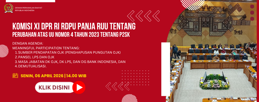 KOMISI XI DPR RI RDPU PANJA RUU TENTANG PERUBAHAN ATAS UU NOMOR 4 TAHUN 2023 TENTANG P2SK