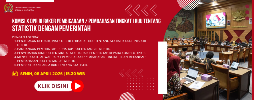 KOMISI X DPR RI RAKER PEMBICARAAN / PEMBAHASAN TINGKAT I RUU TENTANG STATISTIK DENGAN PEMERINTAH