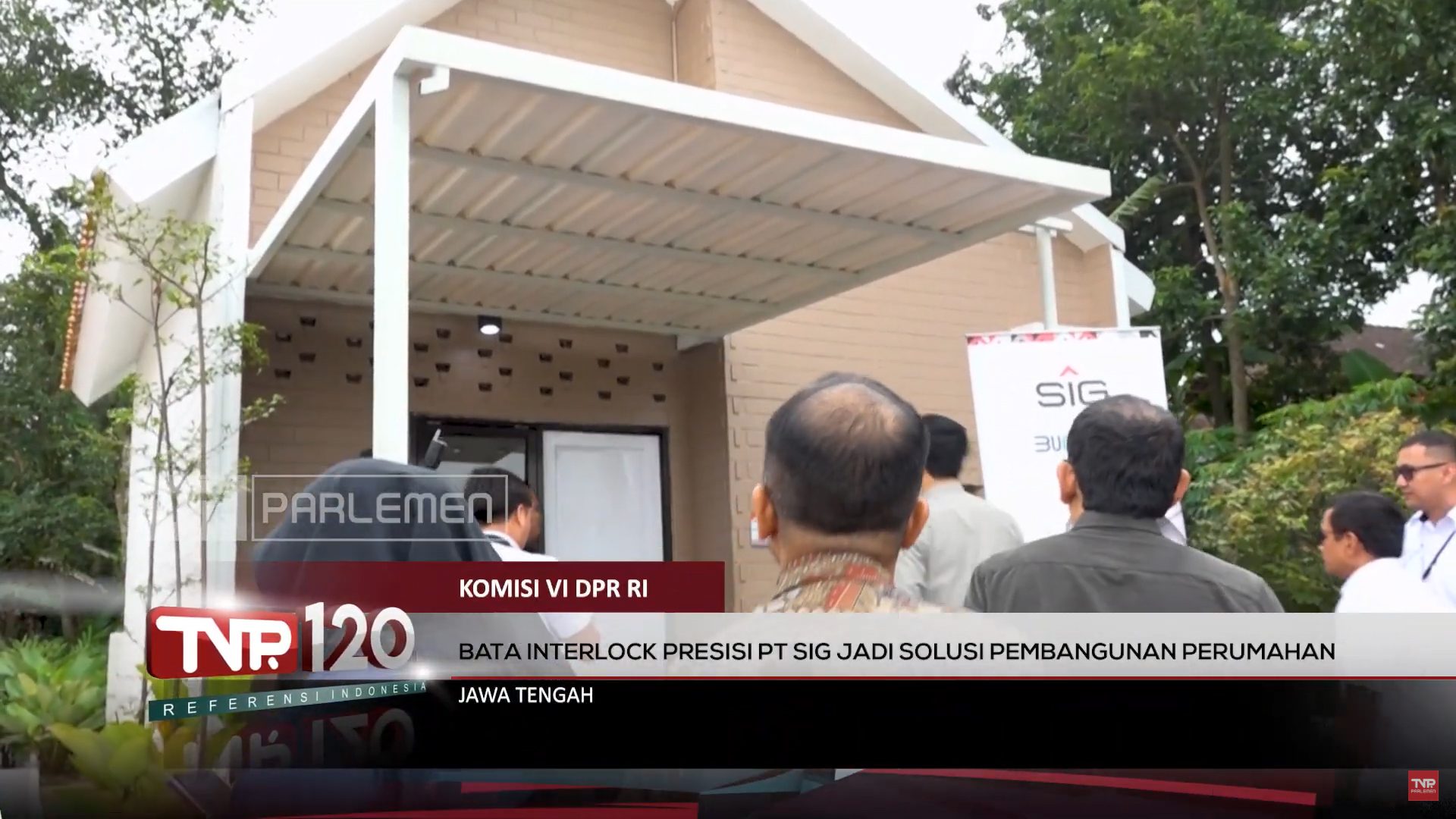 Komisi VI DPR RI : Bata Interlock Presisi PT SIG Jadi Solusi Pembangunan Perumahan – TVR 120