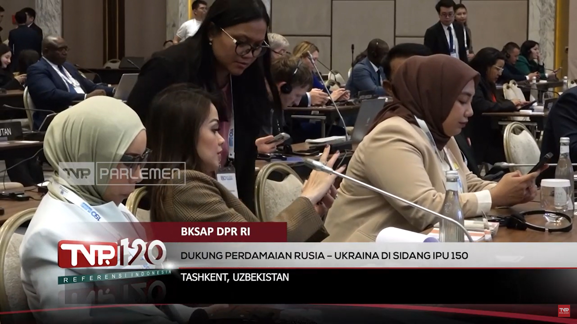 BKSAP DPR RI : Dukung Perdamaian Rusia – Ukraina Di Sidang IPU 150 – TVR 120