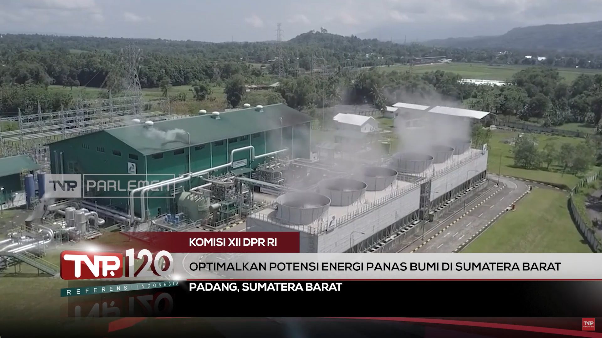Komisi XII DPR RI: Optimalkan Potensi Energi Panas Bumi di Sumatera Barat – TVR 120