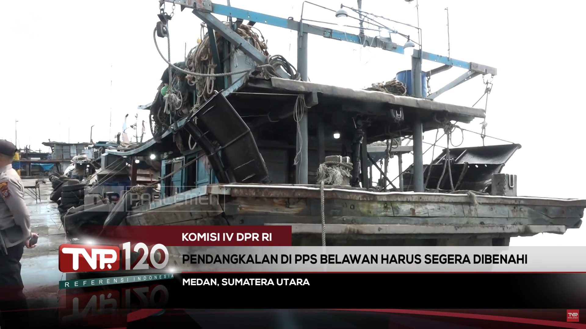 Komisi IV DPR RI: Pendangkalan di PPS Belawan Harus Segera Dibenahi – TVR 120