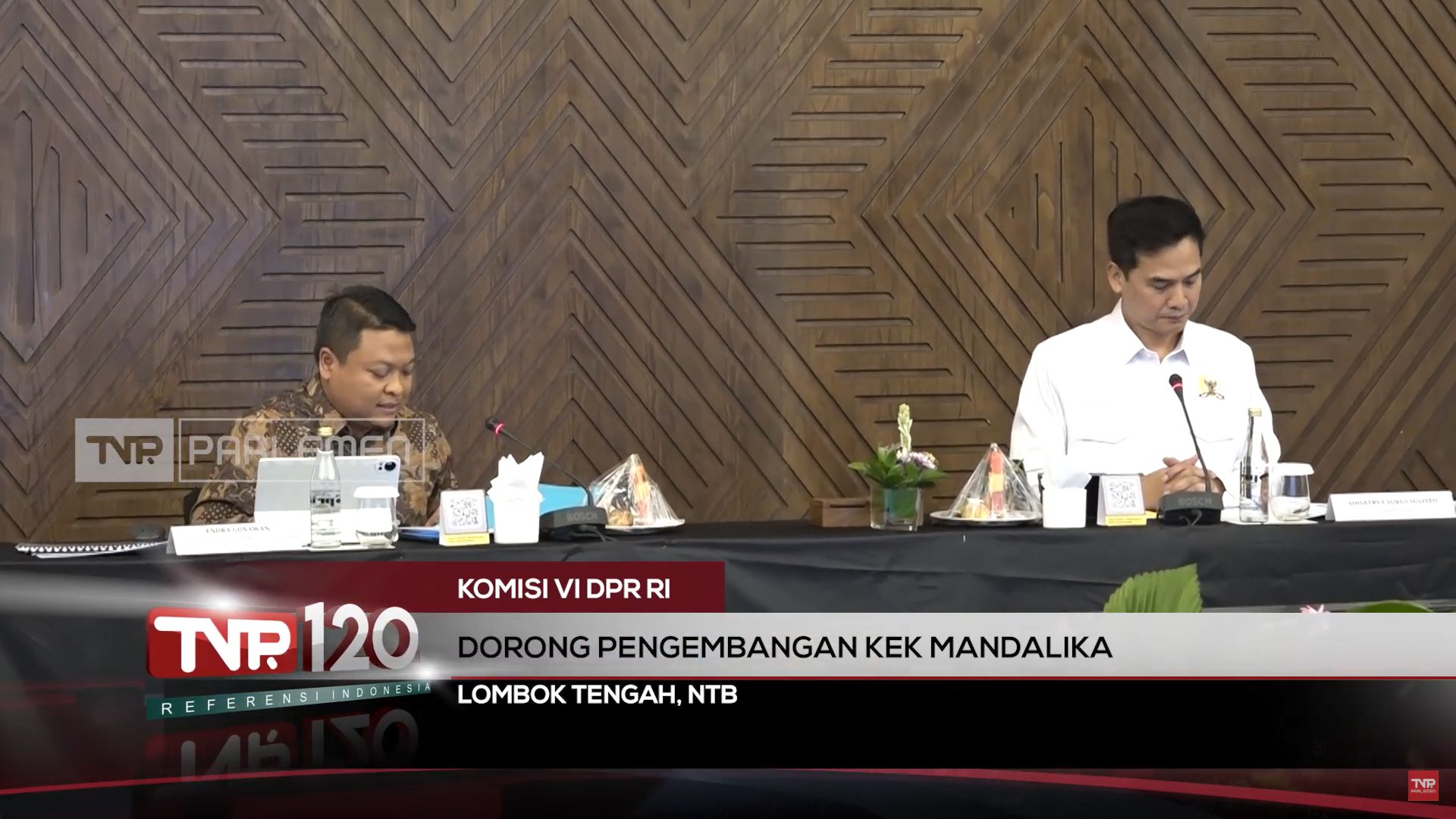 Komisi VI DPR RI : Dorong Pengembangan KEK Mandalika – TVR 120