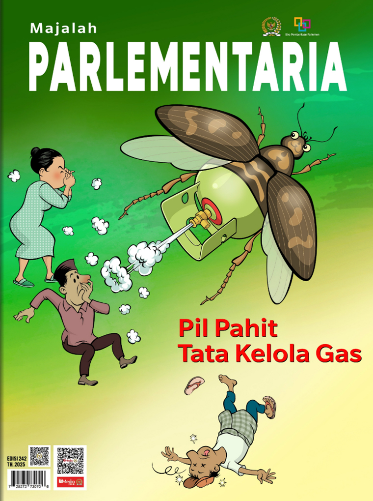 Majalah Parlementaria: Pil Pahit Tata Kelola Gas