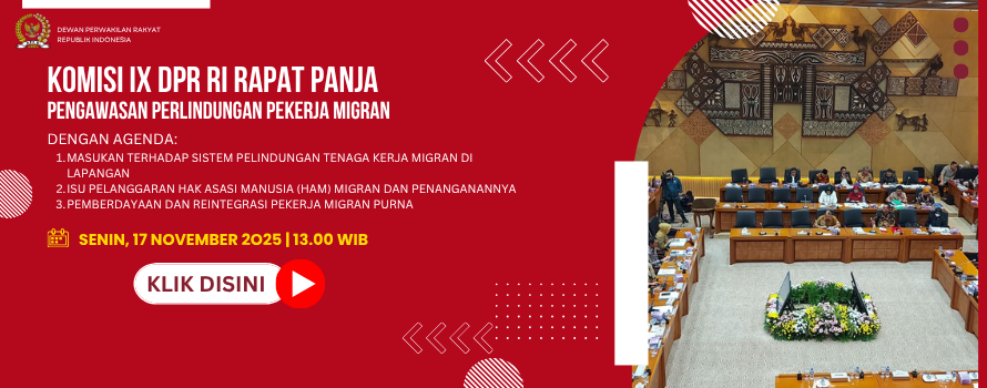 KOMISI IX DPR RI RAPAT PANJA PENGAWASAN PERLINDUNGAN PEKERJA MIGRAN