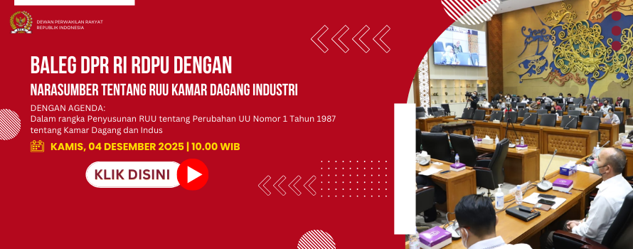 BALEG DPR RI RDPU DENGAN NARASUMBER TENTANG RUU KAMAR DAGANG INDUSTRI
