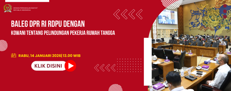 BALEG DPR RI RDPU DENGAN KOWANI TENTANG PELINDUNGAN PEKERJA RUMAH TANGGA
