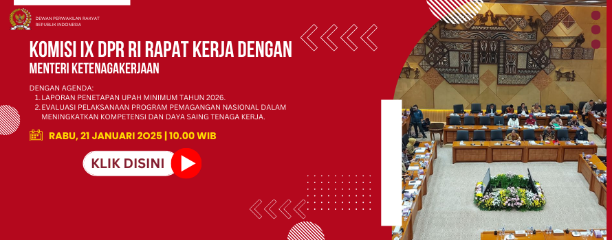 KOMISI IX DPR RI RAPAT KERJA DENGAN MENTERI KETENAGAKERJAAN