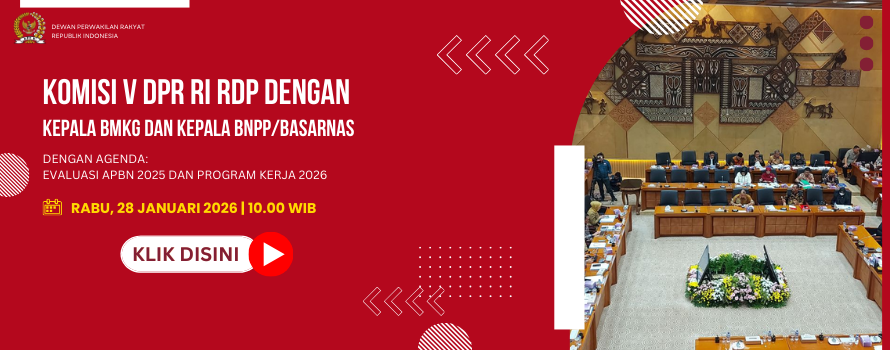 KOMISI V DPR RI RDP DENGAN KEPALA BMKG DAN KEPALA BNPPBASARNAS (1)