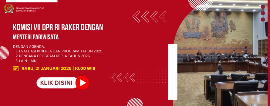 KOMISI VII DPR RI RAKER DENGAN MENTERI PARIWISATA