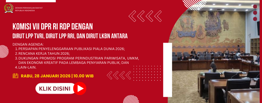 KOMISI VII DPR RI RDP DENGAN DIRUT LPP TVRI, DIRUT LPP RRI, DAN DIRUT LKBN ANTARA