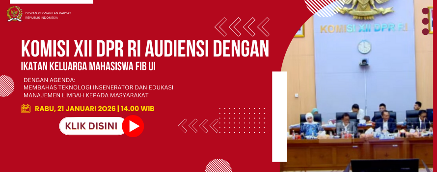 KOMISI XII DPR RI AUDIENSI DENGAN IKATAN KELUARGA MAHASISWA FIB UI