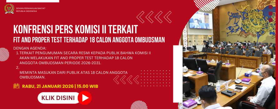 KONFRENSI PERS KOMISI II TERKAIT FIT AND PROPER TEST TERHADAP 18 CALON ANGGOTA OMBUDSMAN