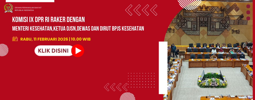 KOMISI IX DPR RI RAKER DENGAN MENTERI KESEHATAN,KETUA DJSN,DEWAS DAN DIRUT BPJS KESEHATAN