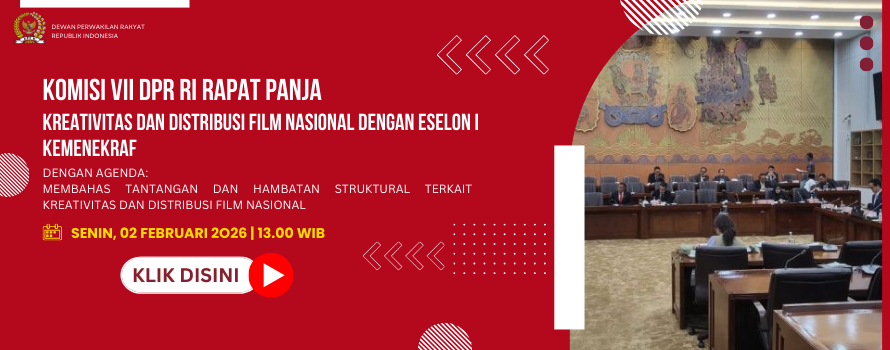 KOMISI VII DPR RI RAPAT PANJA KREATIVITAS DAN DISTRIBUSI FILM NASIONAL DENGAN ESELON I KEMENEKRAF